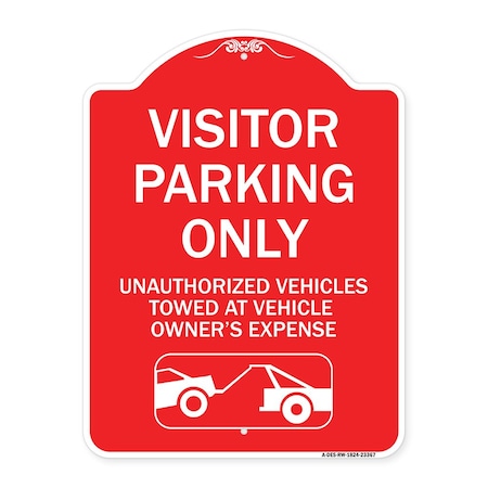 Signmission Parking Restriction Visitor Parking Only Unauthorized Vehicles Towed at Owner Expense, RW-1824-23367 A-DES-RW-1824-23367